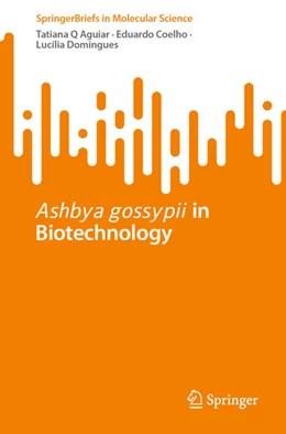 Abbildung von Aguiar / Coelho | Ashbya gossypii in Biotechnology | 1. Auflage | 2026 | beck-shop.de