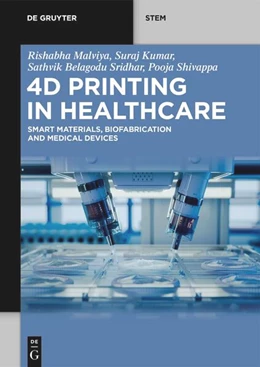 Abbildung von Malviya / Kumar | 4D Printing in Healthcare | 1. Auflage | 2026 | beck-shop.de