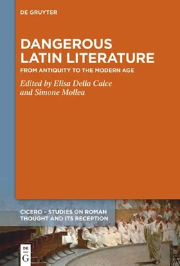 Abbildung von Della Calce / Mollea | Dangerous Latin Literature from Antiquity to the Modern Age | 1. Auflage | 2026 | beck-shop.de