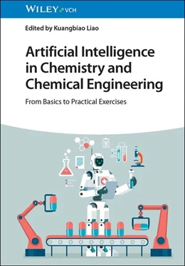Abbildung von Liao | Artificial Intelligence in Chemistry and Chemical Engineering | 1. Auflage | 2026 | beck-shop.de