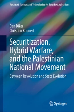 Abbildung von Diker / Kaunert | Securitization, Hybrid Warfare, and the Palestinian National Movement | 1. Auflage | 2026 | beck-shop.de