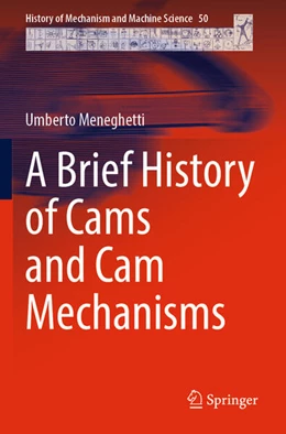 Abbildung von Meneghetti | A Brief History of Cams and Cam Mechanisms | 1. Auflage | 2026 | beck-shop.de