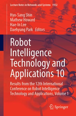Abbildung von Shin / Howard | Robot Intelligence Technology and Applications 10 | 1. Auflage | 2026 | beck-shop.de