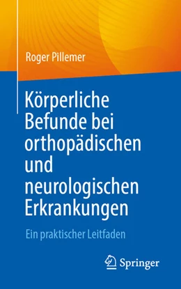 Abbildung von Pillemer | Körperliche Befunde bei orthopädischen und neurologischen Erkrankungen | 1. Auflage | 2026 | beck-shop.de