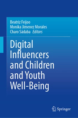 Abbildung von Feijoo / Jimenez Morales | Digital Influencers and Children and Youth Well-Being | 1. Auflage | 2026 | beck-shop.de