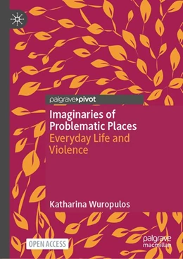 Abbildung von Wuropulos | Imaginaries of Problematic Places | 1. Auflage | 2026 | beck-shop.de