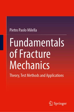 Abbildung von Milella | Fundamentals of Fracture Mechanics | 1. Auflage | 2026 | beck-shop.de
