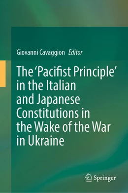 Abbildung von Cavaggion | The ‘Pacifist Principle’ in the Italian and Japanese Constitutions in the Wake of the War in Ukraine | 1. Auflage | 2026 | beck-shop.de