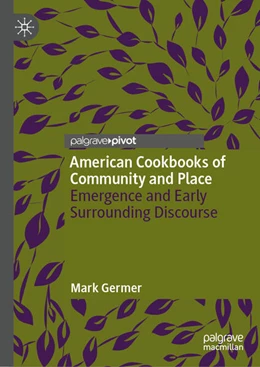 Abbildung von Germer | American Cookbooks of Community and Place | 1. Auflage | 2026 | beck-shop.de