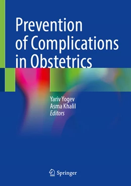 Abbildung von Yogev / Khalil | Prevention of Complications in Obstetrics | 1. Auflage | 2026 | beck-shop.de