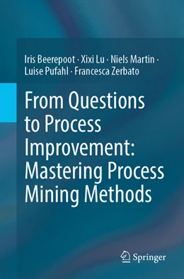 Abbildung von Beerepoot / Lu | From Questions to Process Improvement: Mastering Process Mining Methods | 1. Auflage | 2026 | beck-shop.de