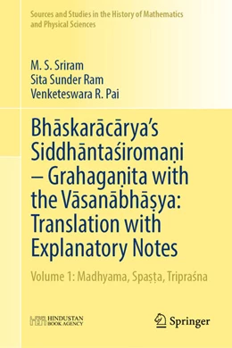 Abbildung von Sriram / Ram | Bhaskaracarya's Siddhantasiromani – Grahaganita with the Vasanabhasya: Translation with Explanatory Notes | 1. Auflage | 2026 | beck-shop.de