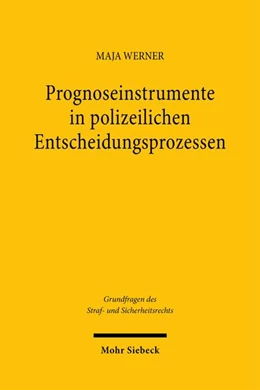 Abbildung von Werner | Prognoseinstrumente in polizeilichen Entscheidungsprozessen | 1. Auflage | 2026 | beck-shop.de