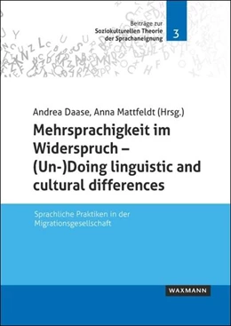 Abbildung von Daase / Mattfeldt | Mehrsprachigkeit im Widerspruch – (Un-)Doing linguistic and cultural differences | 1. Auflage | 2026 | 3 | beck-shop.de