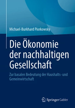 Abbildung von Piorkowsky | Die Ökonomie der nachhaltigen Gesellschaft | 1. Auflage | 2026 | beck-shop.de