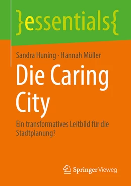 Abbildung von Huning / Müller | Die Caring City | 1. Auflage | 2026 | beck-shop.de