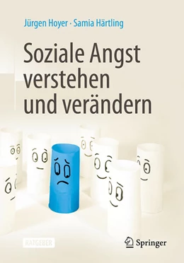 Abbildung von Hoyer / Härtling | Soziale Angst verstehen und verändern | 3. Auflage | 2026 | beck-shop.de
