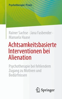 Abbildung von Sachse / Fasbender | Achtsamkeitsbasierte Interventionen bei Alienation | 1. Auflage | 2026 | beck-shop.de