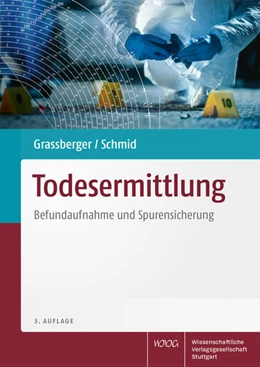 Abbildung von Grassberger / Schmid | Todesermittlung | 3. Auflage | 2026 | beck-shop.de
