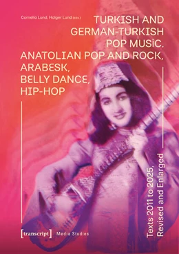 Abbildung von Lund | Turkish and German-Turkish Pop Music | 1. Auflage | 2026 | 137 | beck-shop.de
