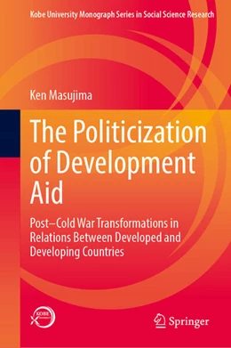 Abbildung von Masujima | The Politicization of Development Aid | 1. Auflage | 2026 | beck-shop.de