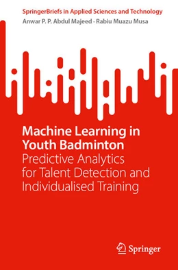 Abbildung von Abdul Majeed / Musa | Machine Learning in Youth Badminton | 1. Auflage | 2026 | beck-shop.de