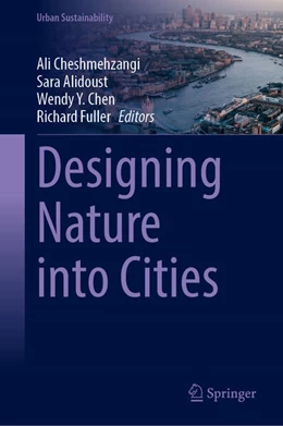 Abbildung von Cheshmehzangi / Alidoust | Designing Nature into Cities | 1. Auflage | 2026 | beck-shop.de