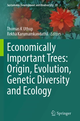Abbildung von Uthup / Karumamkandathil | Economically Important Trees: Origin, Evolution, Genetic Diversity and Ecology | 1. Auflage | 2025 | beck-shop.de