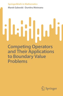Abbildung von Galewski / Motreanu | Competing Operators and Their Applications to Boundary Value Problems | 1. Auflage | 2026 | beck-shop.de