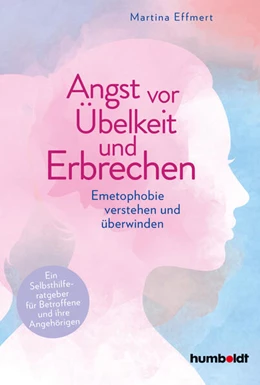 Abbildung von Effmert | Angst vor Übelkeit und Erbrechen | 2. Auflage | 2021 | beck-shop.de