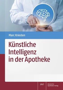 Abbildung von Kriesten | Künstliche Intelligenz in der Apotheke | 1. Auflage | 2026 | beck-shop.de
