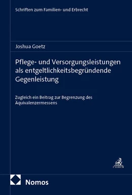 Abbildung von Goetz | Pflege- und Versorgungsleistungen als entgeltlichkeitsbegründende Gegenleistung | 1. Auflage | 2026 | beck-shop.de