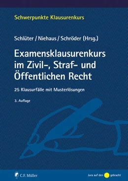 Abbildung von Schlüter / Niehaus | Examensklausurenkurs im Zivil-, Straf- und Öffentlichen Recht | 3. Auflage | 2025 | beck-shop.de