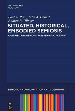 Abbildung von Prior / Hengst | Situated, Historical, Embodied Semiosis | 1. Auflage | 2026 | beck-shop.de