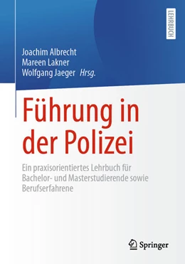 Abbildung von Albrecht / Lakner | Führung in der Polizei | 1. Auflage | 2026 | beck-shop.de