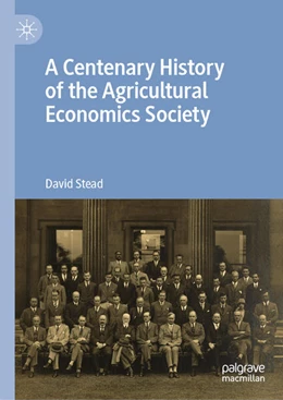 Abbildung von Stead | A Centenary History of the Agricultural Economics Society | 1. Auflage | 2026 | beck-shop.de