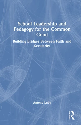 Abbildung von Luby | School Leadership and Pedagogy for the Common Good | 1. Auflage | 2026 | beck-shop.de