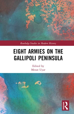 Abbildung von Uyar | Eight Armies on the Gallipoli Peninsula | 1. Auflage | 2026 | beck-shop.de