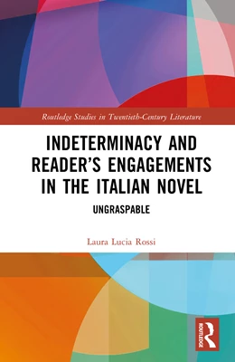 Abbildung von Rossi | Indeterminacy and the Reader's Engagement in the Italian Novel | 1. Auflage | 2026 | beck-shop.de