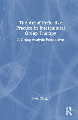 Abbildung von Gungor | The Art of Reflective Practice in Intercultural Group Therapy | 1. Auflage | 2026 | beck-shop.de