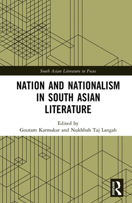 Abbildung von Karmakar / Langah | Nation and Nationalism in South Asian Literature | 1. Auflage | 2026 | beck-shop.de
