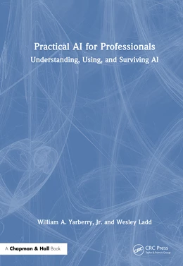 Abbildung von Yarberry Jr. / Ladd | Practical AI for Professionals | 1. Auflage | 2026 | beck-shop.de