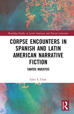 Abbildung von Close | Corpse Encounters in Spanish and Latin American Narrative Fiction | 1. Auflage | 2026 | beck-shop.de