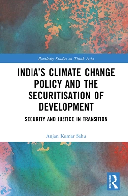 Abbildung von Kumar Sahu | India's Climate Change Policy and the Securitisation of Development | 1. Auflage | 2026 | beck-shop.de