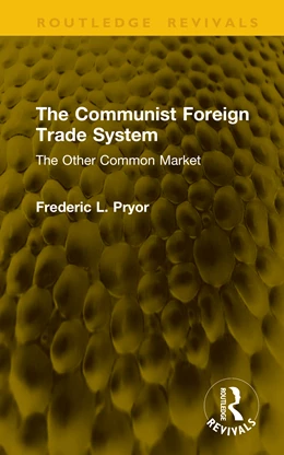 Abbildung von Pryor | The Communist Foreign Trade System | 1. Auflage | 2026 | beck-shop.de