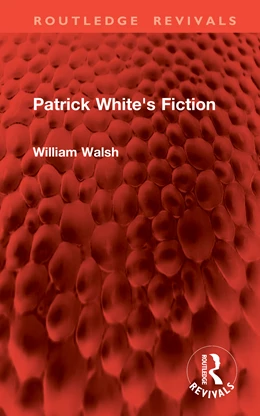 Abbildung von Walsh | Patrick White's Fiction | 1. Auflage | 2026 | beck-shop.de