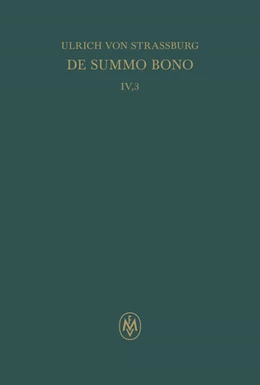 Abbildung von Ulrich von Straßburg / Sturlese | De summo bono. Liber IV, Tractatus 3 | 1. Auflage | 2025 | beck-shop.de