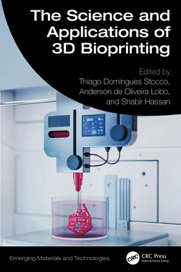 Abbildung von Oliveira Lobo / Hassan | The Science and Applications of 3D Bioprinting | 1. Auflage | 2026 | beck-shop.de