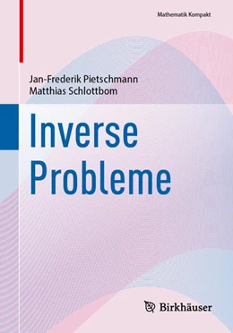 Abbildung von Pietschmann / Schlottbom | Inverse Probleme | 1. Auflage | 2026 | beck-shop.de