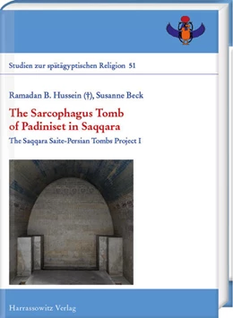 Abbildung von Hussein / Beck | The Sarcophagus Tomb of Padiniset in Saqqara | 1. Auflage | 2026 | beck-shop.de